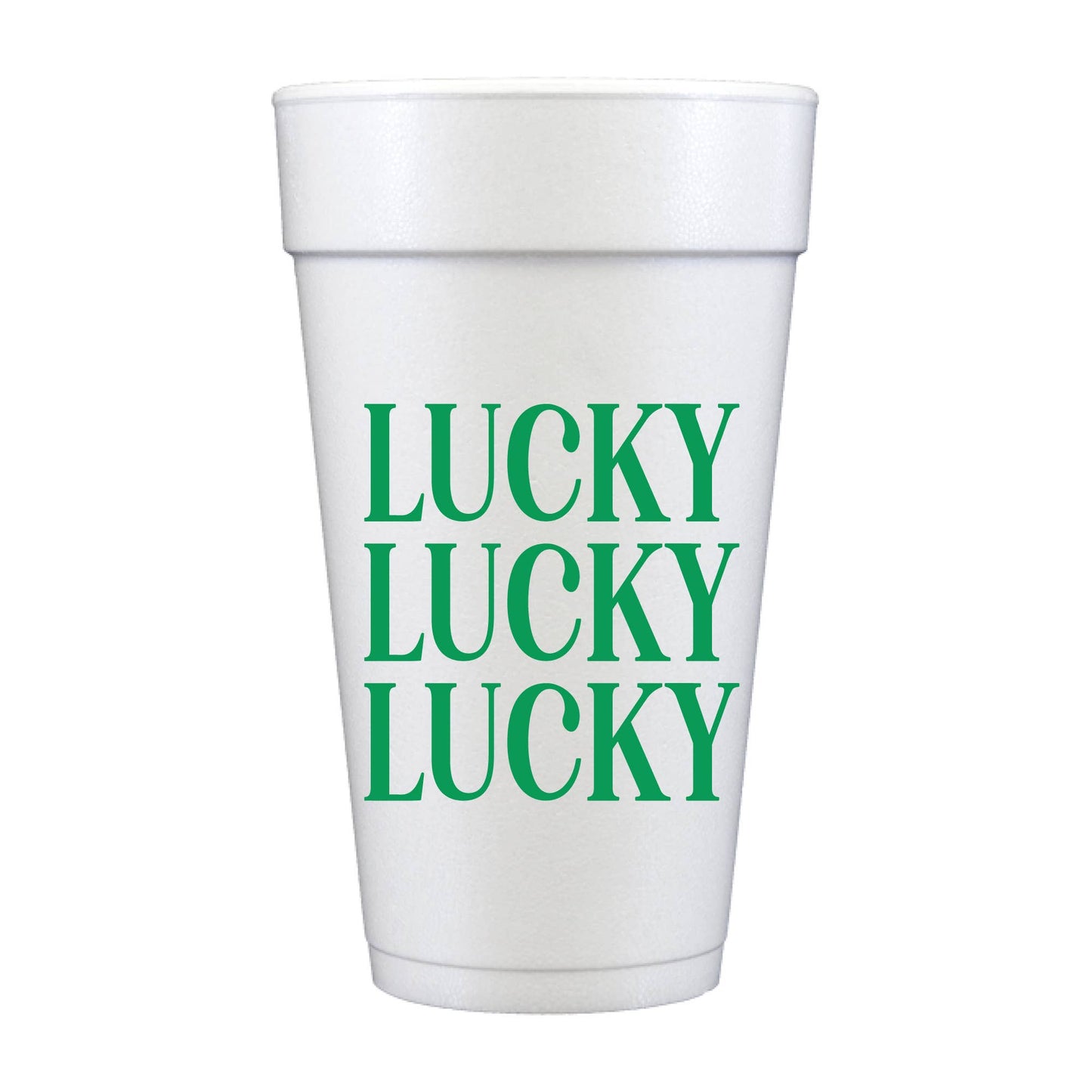 Lucky Lucky Lucky Foam Cups- St Patricks