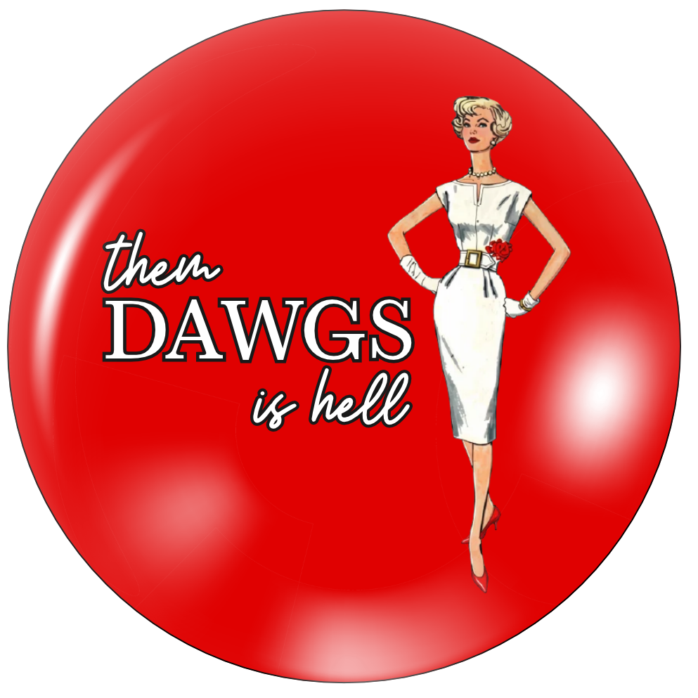 Them Dawgs is Hell 50's Style Button