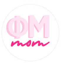 Load image into Gallery viewer, Sorority Mom Button