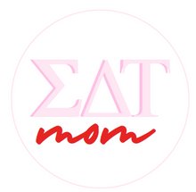 Load image into Gallery viewer, Sorority Mom Button