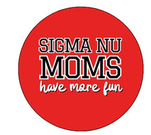Load image into Gallery viewer, Fraternity Moms Button