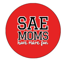 Load image into Gallery viewer, Fraternity Moms Button