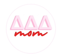 Load image into Gallery viewer, Sorority Mom Button