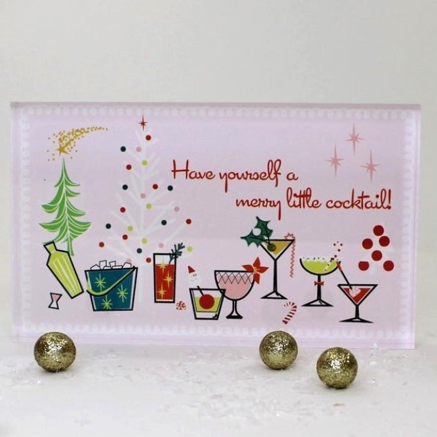 Acrylic Have Yourself a Merry Little Cocktail
