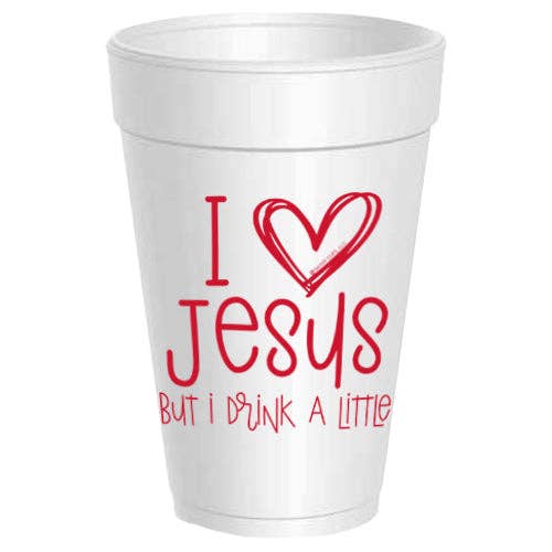 I Love Jesus But I Drink a Little Cups