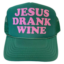 Load image into Gallery viewer, Jesus Drank Wine Green Trucker
