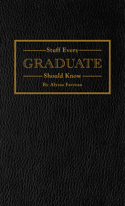 Stuff Every Graduate Should Know