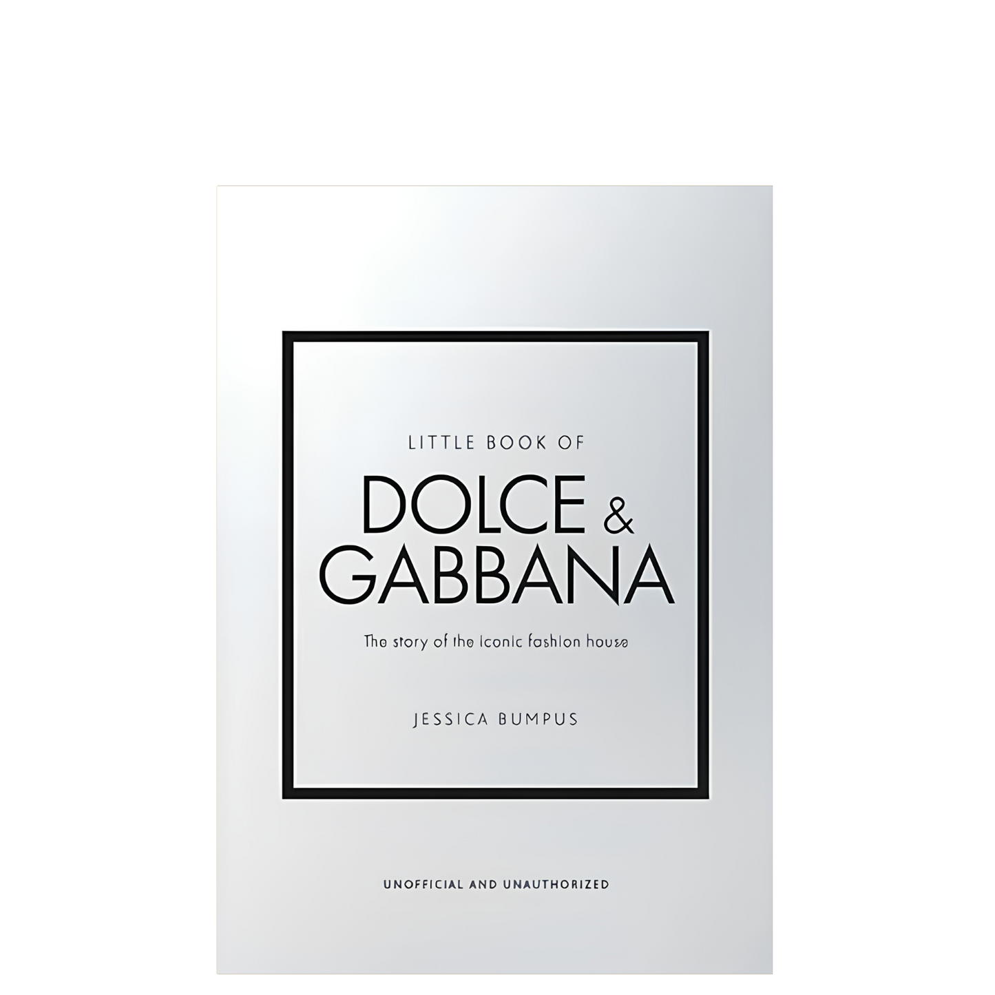 The front cover of the book 'Little Book of Dolce & Gabbana' by Jessica Bumpus, featuring a minimalist white design with a thin black border and black text.