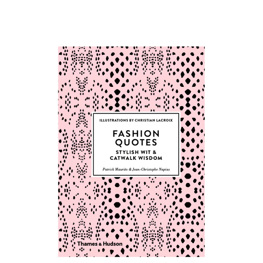 A book cover for 'Fashion Quotes: Stylish Wit & Catwalk Wisdom' by Patrick Miora and Jean-Christophe Ropion, featuring a pink background with a black leopard print pattern and a central white text box. Published by Thames & Hudson.