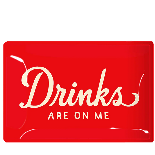 Drinks Are On Me Glass Tray