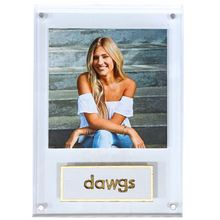 Load image into Gallery viewer, "dawgs" Acrylic Frame
