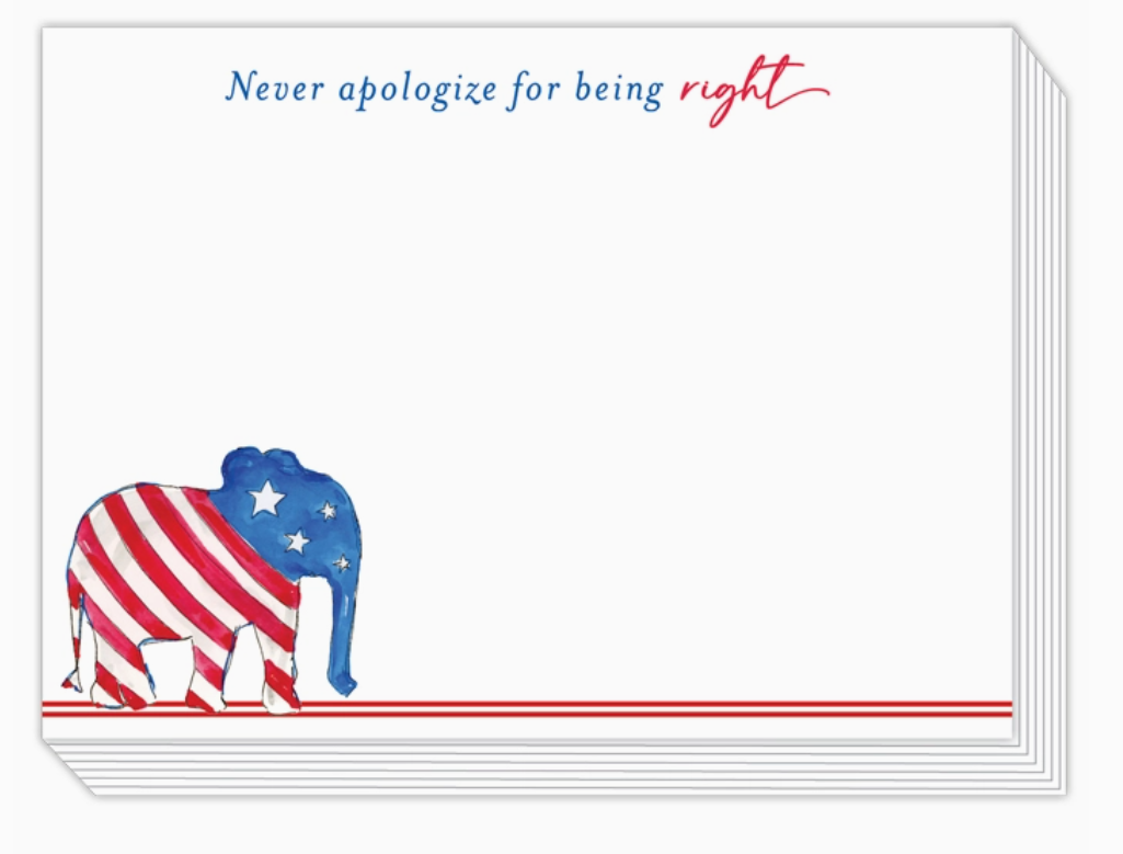 Never Apologize for Being Right notepad