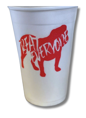 Beat Everyone Styrofoam Cups