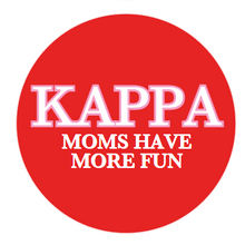 Load image into Gallery viewer, Sorority Moms Have More Fun Button
