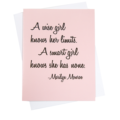 GREETING CARD - A Wise Girl Knows Her Limits-Marilyn Monroe