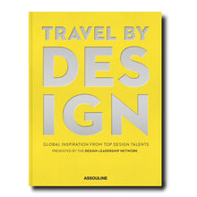 Load image into Gallery viewer, Travel by Design Assouline Book

