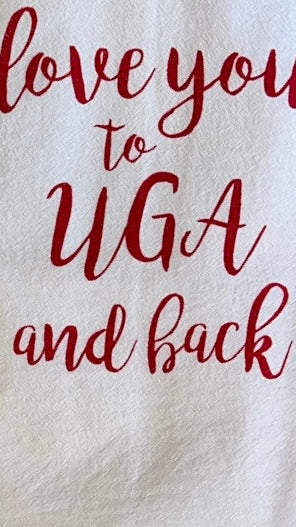 Love You To UGA and Back Tea Towel