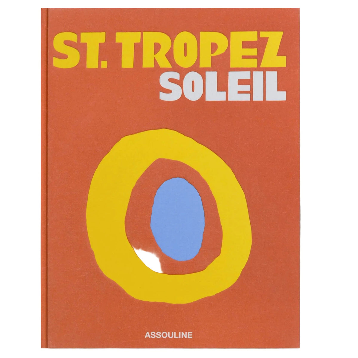 Book cover of 'St. Tropez Soleil' with a colorful design on an orange background