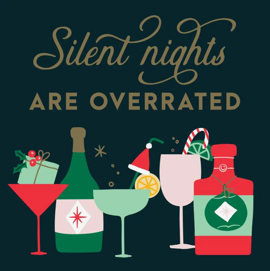 Silent Nights Are Overrated Cocktail Napkins